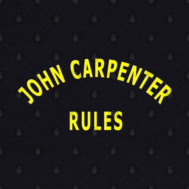 John Carpenter Rules by Lyvershop